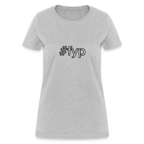 #fyp - Women's T-Shirt