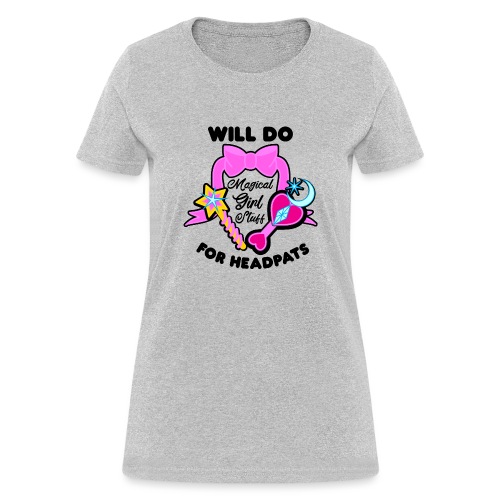 Will Do Magical Girl Stuff For Headpats - Anime - Women's T-Shirt