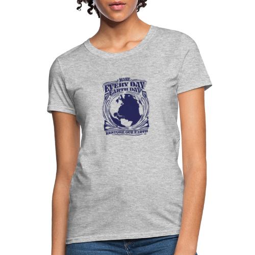 Make every day Earth Day. NAVY - Women's T-Shirt