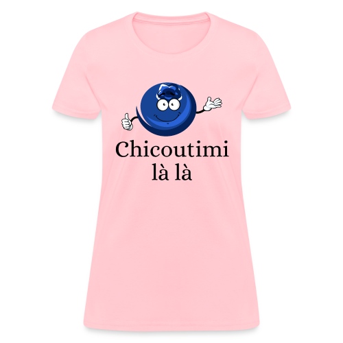 Chicoutimi la la Bleuet - Women's T-Shirt