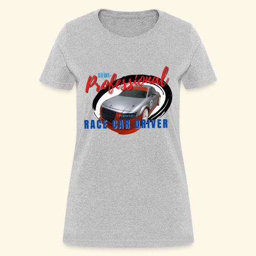 Semi-professional pretend GT3 driver - Women's T-Shirt