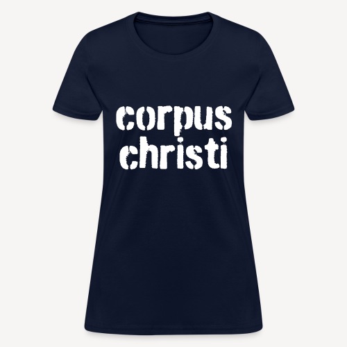 Corpus Christi - Women's T-Shirt