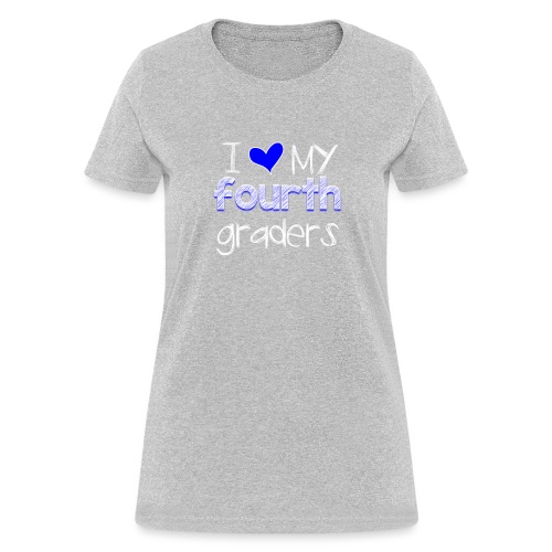 love my 4th graders png - Women's T-Shirt