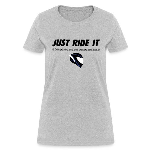 Just Ride it - Street - Women's T-Shirt