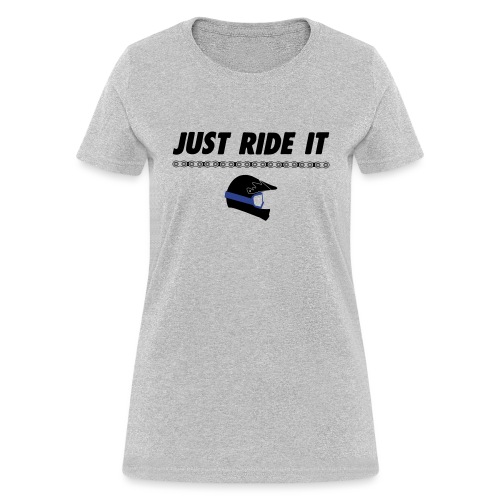 Just Ride it - Dirt - Women's T-Shirt