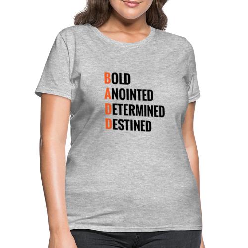 BADD - Women's T-Shirt