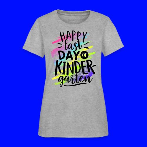 Happy Last Day of Kindergarten Teacher T-Shirt - Women's T-Shirt