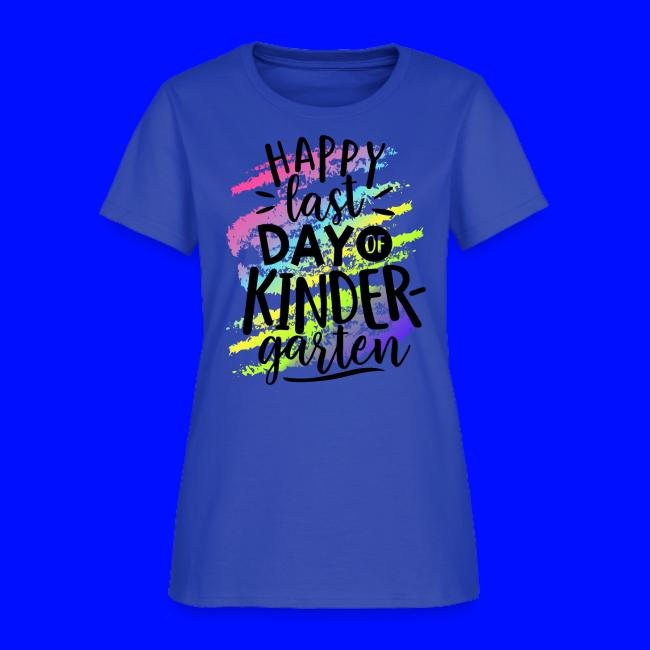 Happy Last Day of Kindergarten Teacher T-Shirt