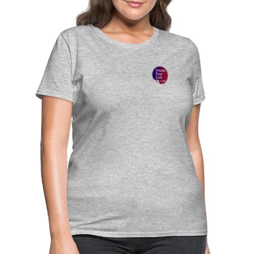Create Your Life Sticker - Women's T-Shirt