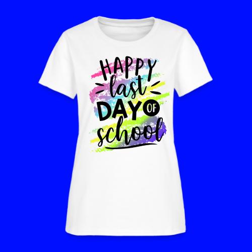 Happy Last Day of School Teacher T-Shirts - Women's T-Shirt
