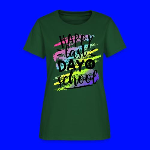 Happy Last Day of School Teacher T-Shirts - Women's T-Shirt