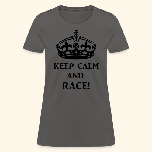 keepcalmraceblk - Women's T-Shirt