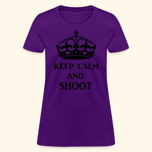 keep calm shoot - Women's T-Shirt