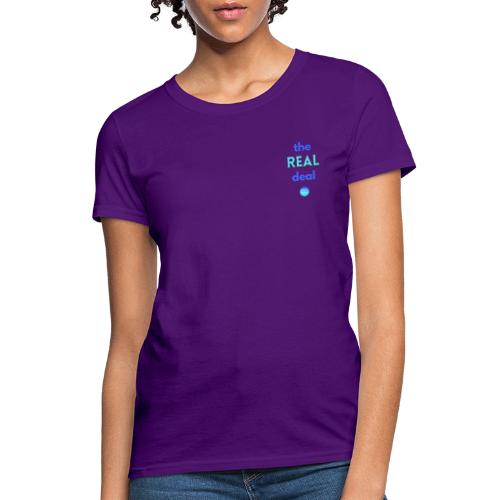 The Real Deal - Women's T-Shirt