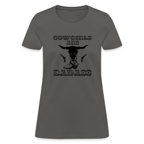 COWGIRLS ARE BADASS - Women's T-Shirt