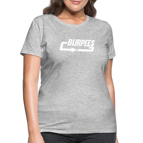 Burpees - Women's T-Shirt