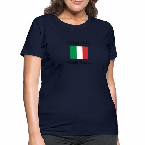 Proudly Italian, Proudly Franklin - Women's T-Shirt
