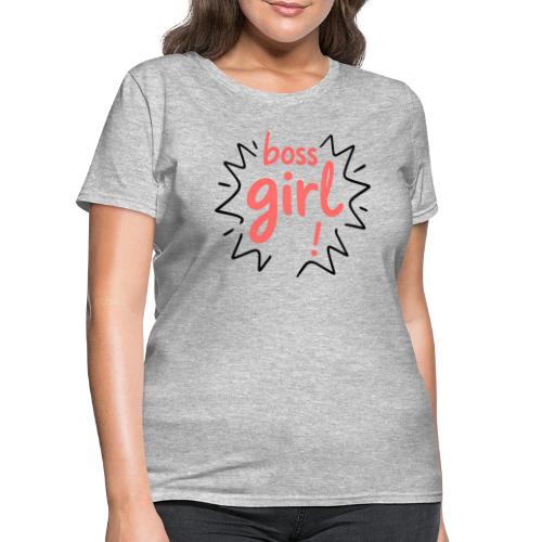 Boss Girl Bold Feminist Statement - Women's T-Shirt