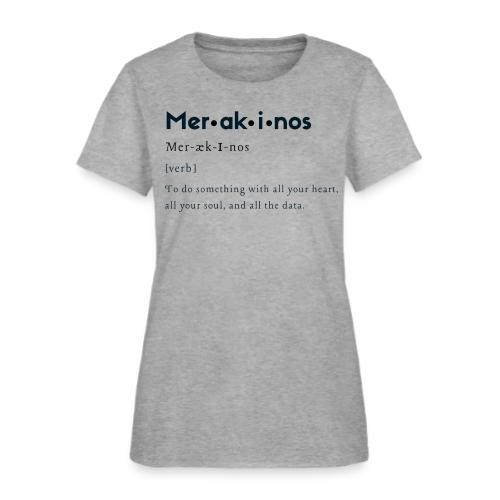 Merakinos Definition - Women's T-Shirt