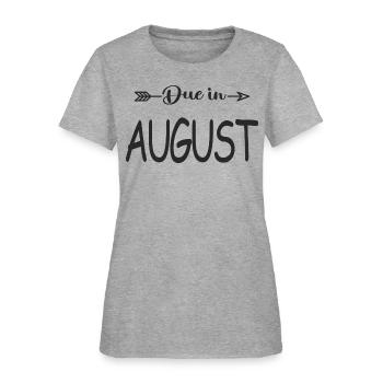 Due In August - Women's T-Shirt - heather gray - Front