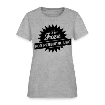 Free For Personal Use - Women's T-Shirt - heather gray - Front