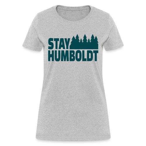 Stay Humboldt - Women's T-Shirt