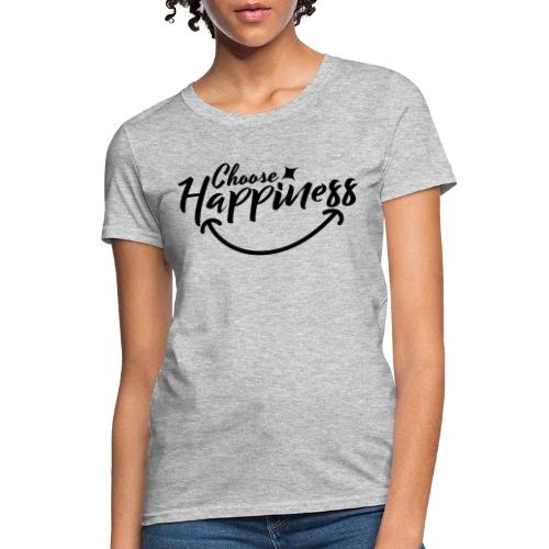 Choose Happiness Positive Affirmation Typography - Women's T-Shirt