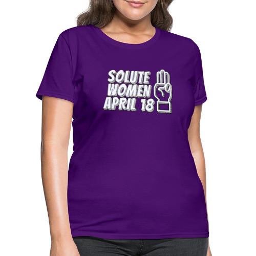 Solute Women April 18 - Women's T-Shirt