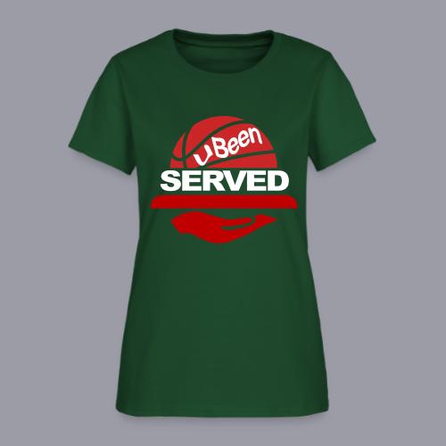 YOU BEEN SERVED - Women's T-Shirt
