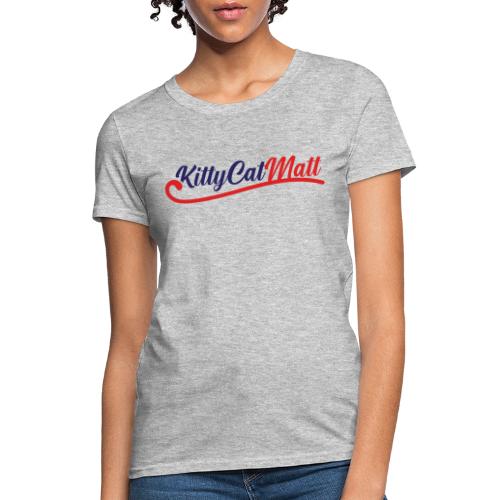 KittyCatMatt Cursive Logo - Women's T-Shirt