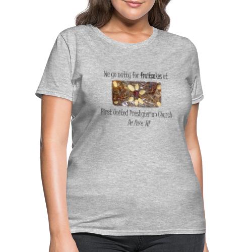 We go Nutty for Fruitcakes! - Women's T-Shirt
