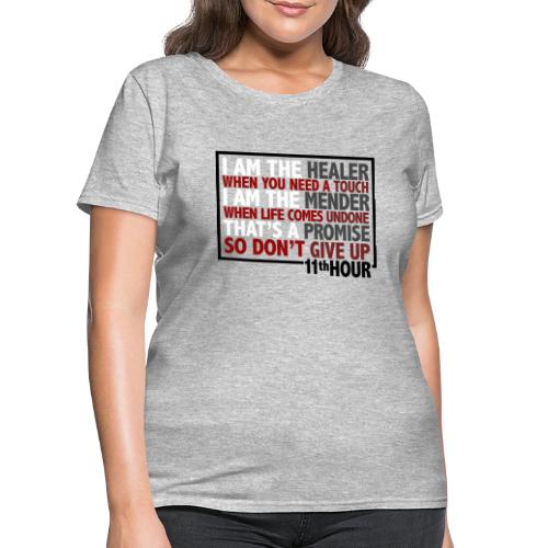 11th Hour - Don't Give Up - Women's T-Shirt