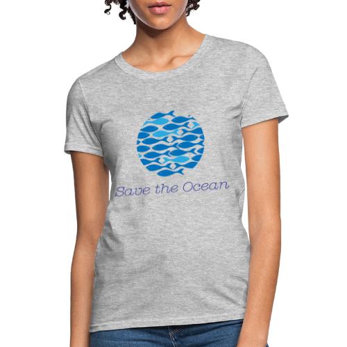 save the ocean - Women's T-Shirt