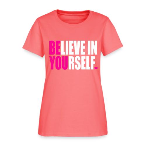 BELIEVE IN YOURSELF - Women's T-Shirt