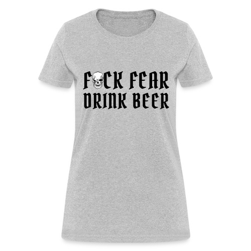 Fuck Fear Drink Beer - Winking Skull - Women's T-Shirt