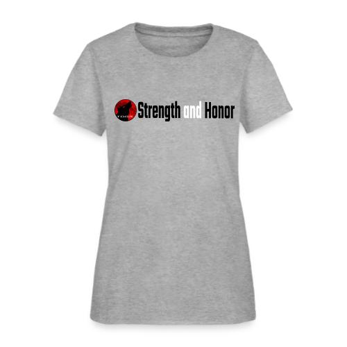 Strength and Honor - Black and White Letters - Women's T-Shirt
