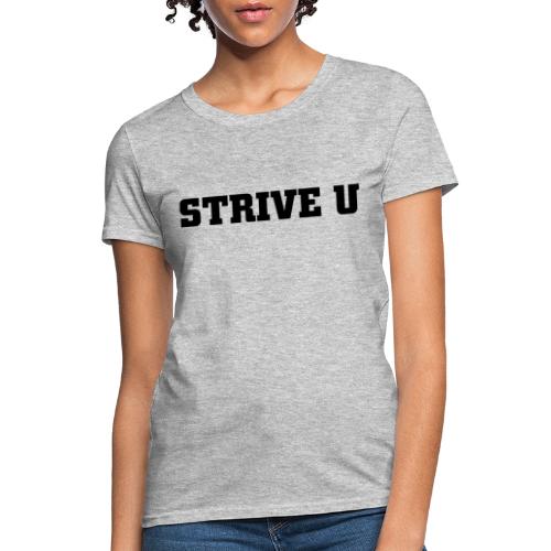STRIVE U - Women's T-Shirt