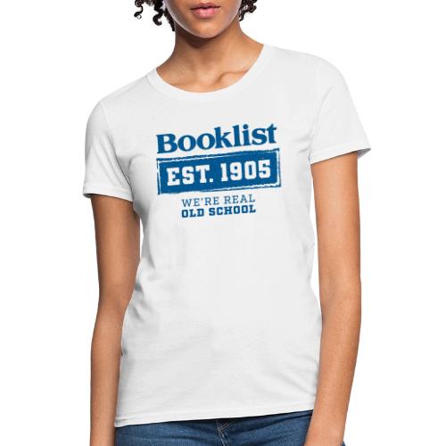 Booklist: Providing Expert Reviews Since 1905 - Women's T-Shirt
