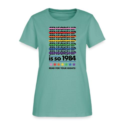 Censorship Is So 1984 (Rainbow) - Women's T-Shirt