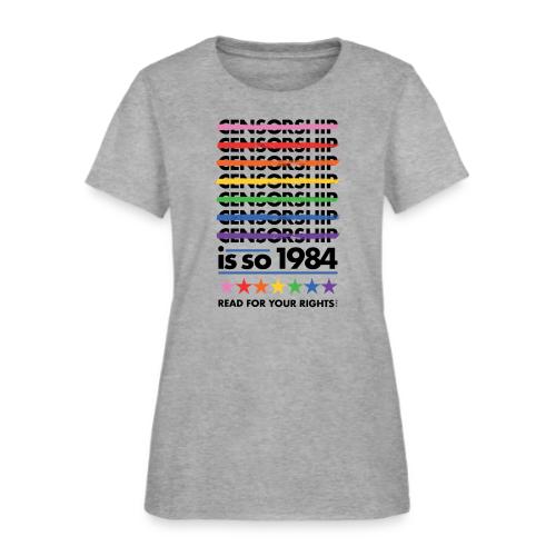 Censorship Is So 1984 (Rainbow) - Women's T-Shirt