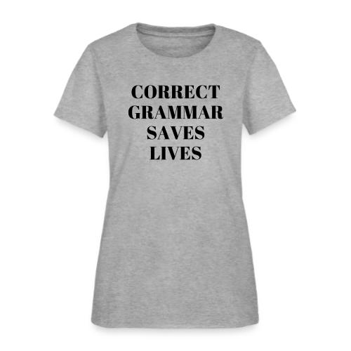 CORRECT GRAMMAR SAVES LIVES BLACK - Women's T-Shirt