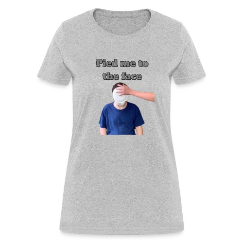 Pied Me To The Face - Women's T-Shirt