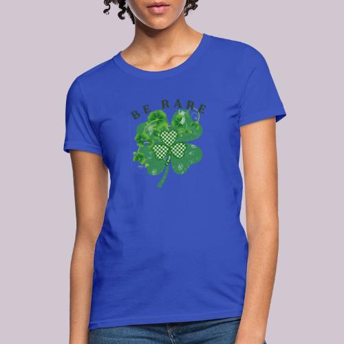 BE RARE - Women's T-Shirt