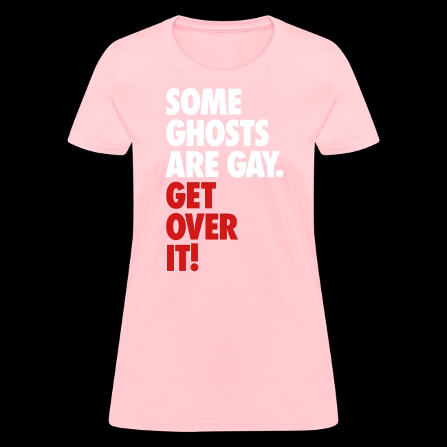'Get over It' Gay Ghosts