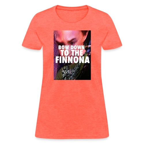 Bow Down To The Finnona - Women's T-Shirt