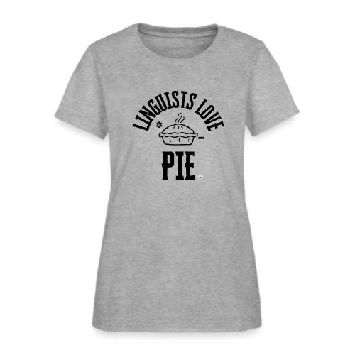 Linguists love PIE - Women's T-Shirt