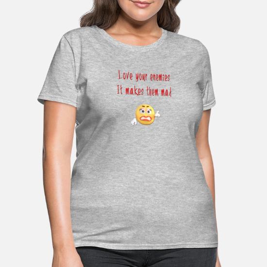 Cool Funny Christian Quotes Love Your Enemies' Women's T-Shirt | Spreadshirt