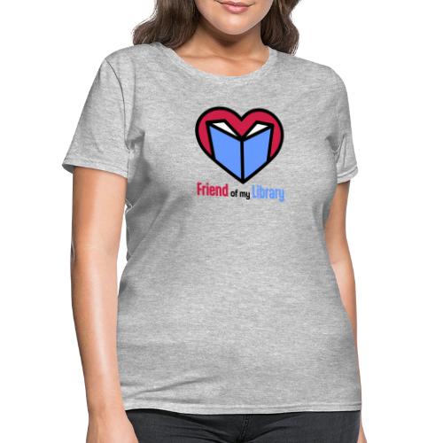 I'm a Friend of My Library - Women's T-Shirt