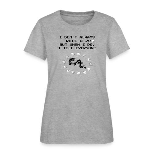 I Don't Always Roll a 20 D&D T-Shirt | Retro 8-Bit - Women's T-Shirt