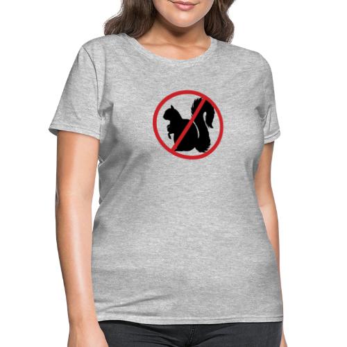 No Squirrel Teats Allowed - Women's T-Shirt